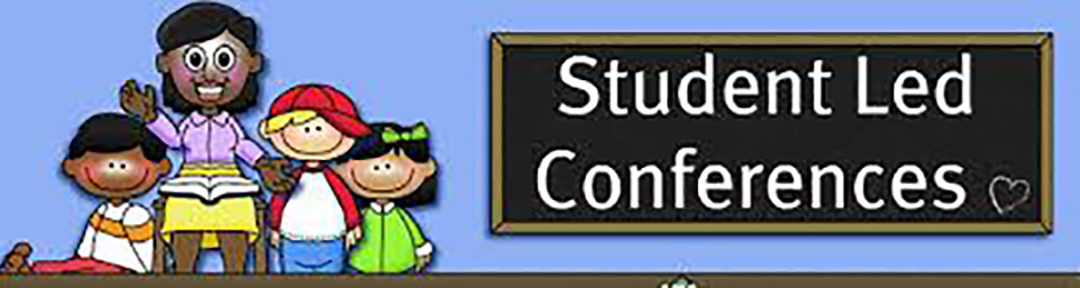 Student Led Conferences (SLC) for the Fall
